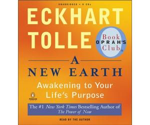 [A New Earth: Awakening to Your Life's Purpose] (By: Eckhart Tolle) [published: June, 2008]