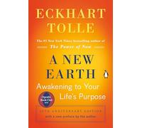 A New Earth: Oprah's Book Club: Awakening to Your Life's Purpose