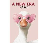 A NEW ERA OF ME - Reflection Journal: 120 Lined Pages | Fun Goose with Pink Glasses | For Growth & Creativity