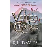 A New Era: Veiled In Grace: 4