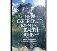 A New Experience: A Mental Health Journey