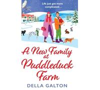 A New Family at Puddleduck Farm: Fall in love over Christmas 2025 with this BRAND NEW uplifting, romantic read from Della Galton