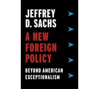 Jeffrey D. Sachs A New Foreign Policy (Copertina rigida)
