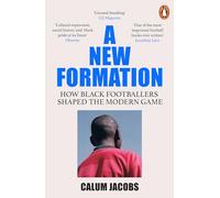 A New Formation: How Black Footballers Shaped the Modern Game