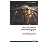 A New Fractional-Order Epidemiological Modeling of Malaria: Asymptomatic Infection and Vector Control Interventions