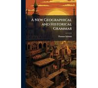 A New Geographical and Historical Grammar