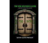A New Heathen's Guide: A New Way To Walk