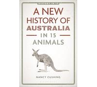 A New History of Australia in 15 Animals