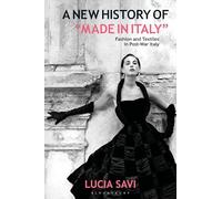 Lucia Savi A New History of "Made in Italy" (Tascabile)