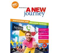A new journey. Sustainable and inclusive tourism. Vol. unico. Per le Scuole superiori. Con e-book. Con espansione online
