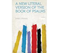 A New Literal Version of the Book of Psalms (Volume 1)