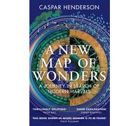 A New Map of Wonders: A Journey in Search of Modern Marvels-Henderson, Caspar-Co