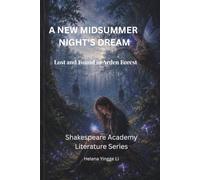 A NEW MIDSUMMER NIGHT'S DREAM (ENGLISH EDITION）: Lost And Found In Arden Forest