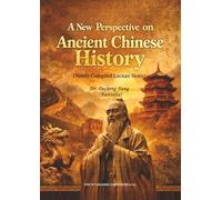 A New Perspective on Ancient Chinese History