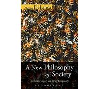 Manuel DeLanda A New Philosophy of Society (Tascabile)