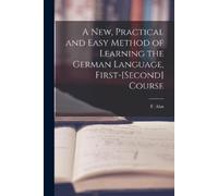 A New, Practical and Easy Method of Learning the German Language, Fi (Tascabile)