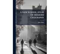 A New School Atlas Of Modern Geography