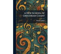 A New School of Gregorian Chant