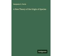 A New Theory of the Origin of Species