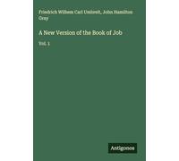 A New Version of the Book of Job: Vol. 1