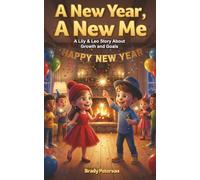 A New Year, A New Me: A Lily & Leo Story About Growth and Goals