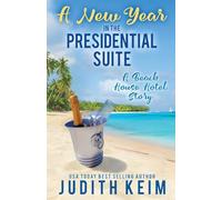 A New Year In The Presidential Suite: A Beach House Hotel Story