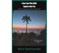 A New Year Plus2026 Equals A New You: Plan Your Year, Master Your Finances, and Design a Life That Aligns With Your Vision