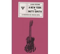 A NEW YORK CON PATTI SMITH - Pezzino Laura - 2021 - Perrone