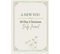A New You: 30 Day Christian Journal