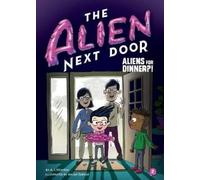 A. Newton The Alien Next Door 2: Aliens for Dinner? (Copertina rigida)