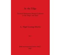 A Nigel Goring-Morris At the Edge, Part i (Tascabile) BAR International