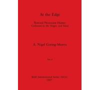 A Nigel Goring-Morris At the Edge, Part ii (Tascabile) BAR International