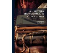 A Night In A Snowstorm, And Other Stories