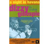 A Night in Havana: Dizzy Gillespie in Cuba