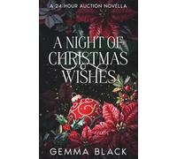 A Night of Christmas Wishes: A 24 Hour Auction Novella