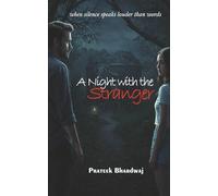 A Night with the Stranger: when silence speaks louder than words