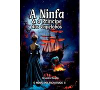 A Ninfa E O Principe Dos Capelobos