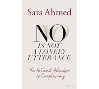 Sara Ahmed No Is Not a Lonely Utterance (Copertina rigida)
