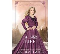 A Noble Life (Cornerstone Series #14): A Snow White and Rose Red Retelling