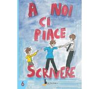 A noi ci piace scrivere 6. Racconti dei ragazzi finalisti Concorso letterario Scuola Lanfranco Modena a.s.2024-2025