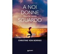 A noi donne basta uno sguardo