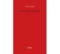 A noi due, Satana!