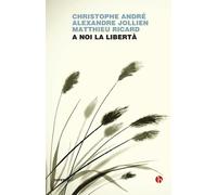 A noi la libertà