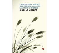 A noi la libertà