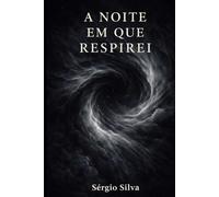 A Noite em que Respirei