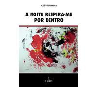 A noite respira-me por dentro