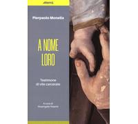 A nome loro. Testimone di vite carcerate