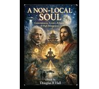 A Non-Local Soul: When Consciousness and God Meet