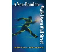A Non-Random Walk Down Wall Street by Lo, Andrew W.
