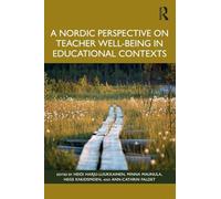 Heidi Harju-Luu A Nordic Perspective on Teacher Well-being in Educat (Tascabile)